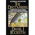The Discoverers: A History of Man's Search to Know His World and Himself