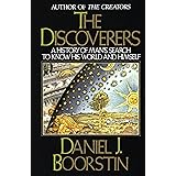 The Discoverers: A History of Man's Search to Know His World and Himself