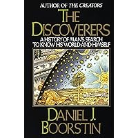 The Discoverers: A History of Man's Search to Know His World and Himself