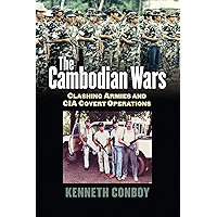 The Cambodian Wars: Clashing Armies and CIA Covert Operations (Modern War Studies (Hardcover)) book cover