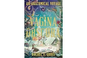Vagina Obscura: An Anatomical Voyage