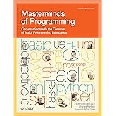 Masterminds of Programming: Conversations with the Creators of Major Programming Languages