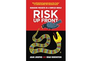 Risk Up Front: Managing Projects in a Complex World