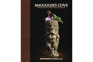 Smuggler's Cove: Exotic Cocktails, Rum, and the Cult of Tiki