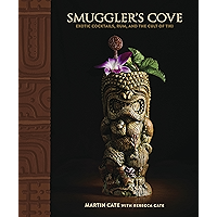 Smuggler's Cove: Exotic Cocktails, Rum, and the Cult of Tiki book cover