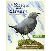 The Singer in the Stream: A Story of American Dippers