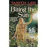 Biting the Sun: A Novel
