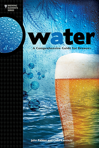 Download Water: A Comprehensive Guide for Brewers (Brewing Elements) (English Edition) PDF