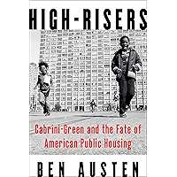 High-Risers: Cabrini-Green and the Fate of American Public Housing book cover