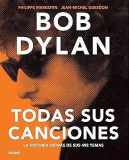 Bob Dylan: Todas sus canciones