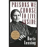Prisons We Choose to Live Inside (Cornelia & Michael Bessie Books)