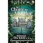 NO CHOICE BUT MURDER an absolutely gripping murder mystery full of twists (The Oldminster Mysteries Book 4)