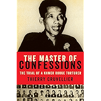 The Master of Confessions: The Making of a Khmer Rouge Torturer book cover