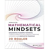 Mathematical Mindsets: Unleashing Students' Potential through Creative Mathematics, Inspiring Messages and Innovative Teachin