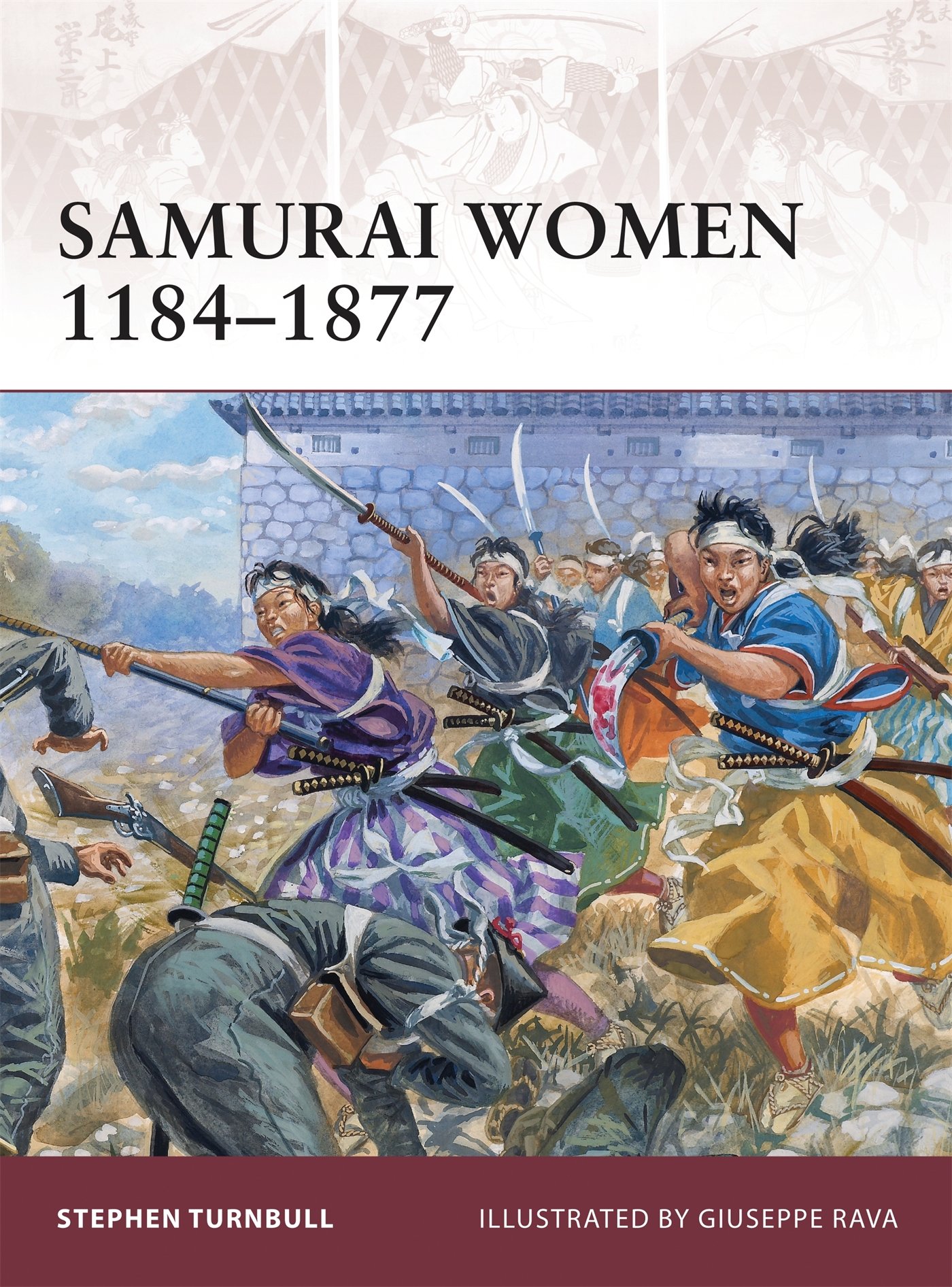japanese female warriors on Samurai Women 1184 1877 Warrior No 151 Amazon Co Uk Turnbull Stephen Rava Giuseppe 9781846039515 Books