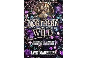 Northern Wild: A Reverse Harem Shifter Academy Romance (Frosthaven Academy - Northern Series Book 1)