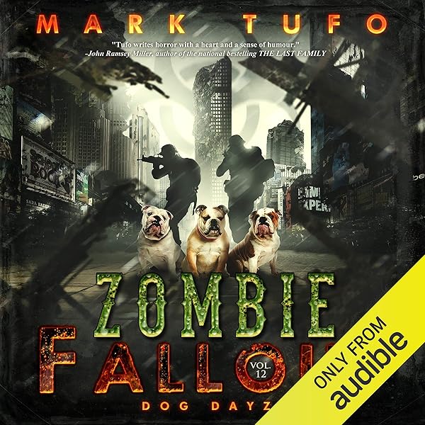 Amazon Com Dog Days Of War Zombie Fallout 12 Audible Audio Edition Mark Tufo Sean Runnette Audible Studios Audible Audiobooks