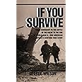 If You Survive: From Normandy to the Battle of the Bulge to the End of World War II, One American Officer's Riveting True Sto