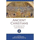 Ancient Christians: An Introduction for Latter-day Saints