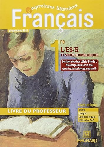 Download Français 1re L,ES,S et série technologiques : Programme 2011, livre du professeur PDF
