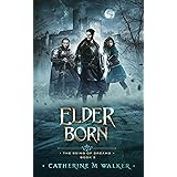 Elder Born (The Being Of Dreams Book 3)
