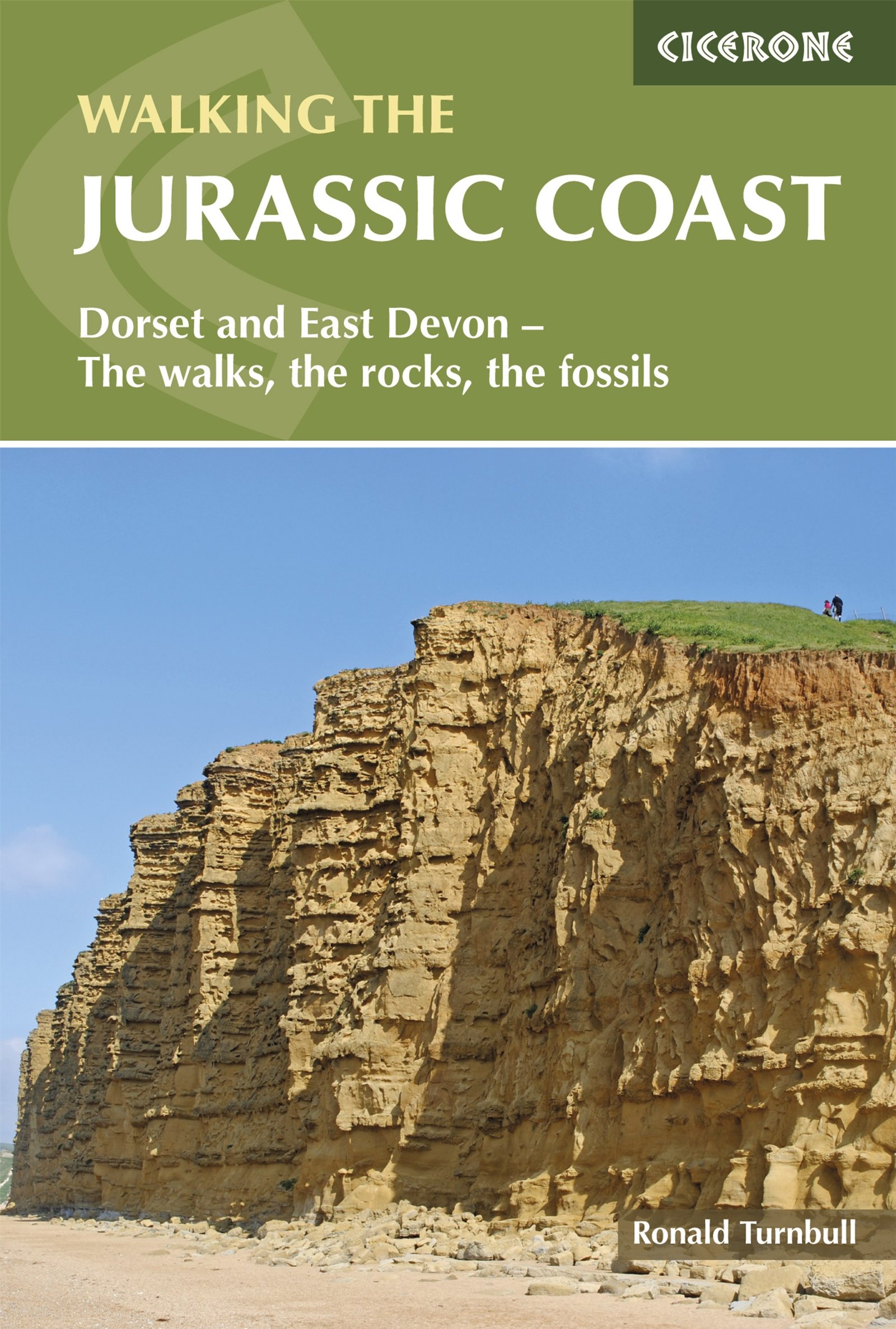 Walking the Jurassic Coast: Dorset and East Devon: The walks, the rocks, the fossils (Cicerone Guides)