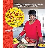 The Kitchen Diva's Diabetic Cookbook: 150 Healthy, Delicious Recipes for Diabetics and Those Who Dine with Them