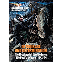 Of Courage and Determination: The First Special Service Force, "The Devil's Brigade," 1942-44 book cover Of Courage and Determination: The First Special Service Force, "The Devil's Brigade," 1942-44 book cover