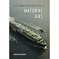 The New Geopolitics of Natural Gas