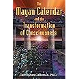 The Mayan Calendar and the Transformation of Consciousness