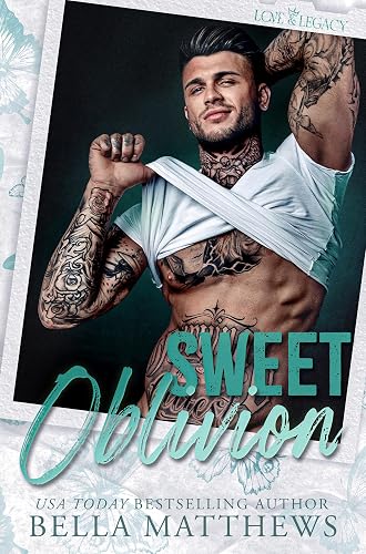 Sweet Oblivion (Love & Legacy Book 4)