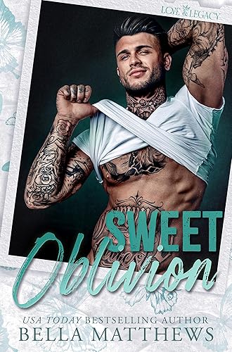 Sweet Oblivion (Love & Legacy Book 4)