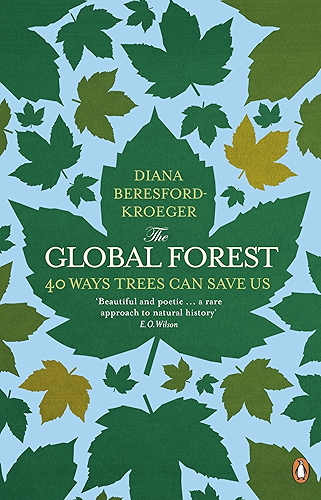 Download The Global Forest: 40 Ways Trees Can Save Us (English Edition) PDF