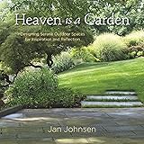 Heaven is a Garden: Designing Serene Spaces for Inspiration and Reflection