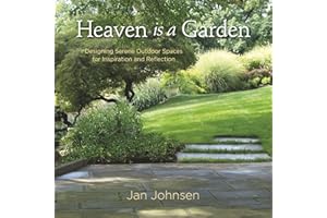Heaven is a Garden: Designing Serene Spaces for Inspiration and Reflection