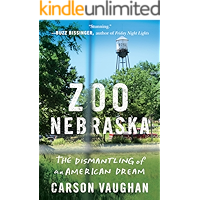 Zoo Nebraska: The Dismantling of an American Dream book cover Zoo Nebraska: The Dismantling of an American Dream book cover