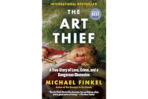 The Art Thief: A True Story of Love, Crime, and a Dangerous Obsession