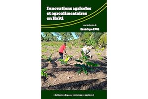 Innovations agricoles et agroalimentaires en Haïti (French Edition)