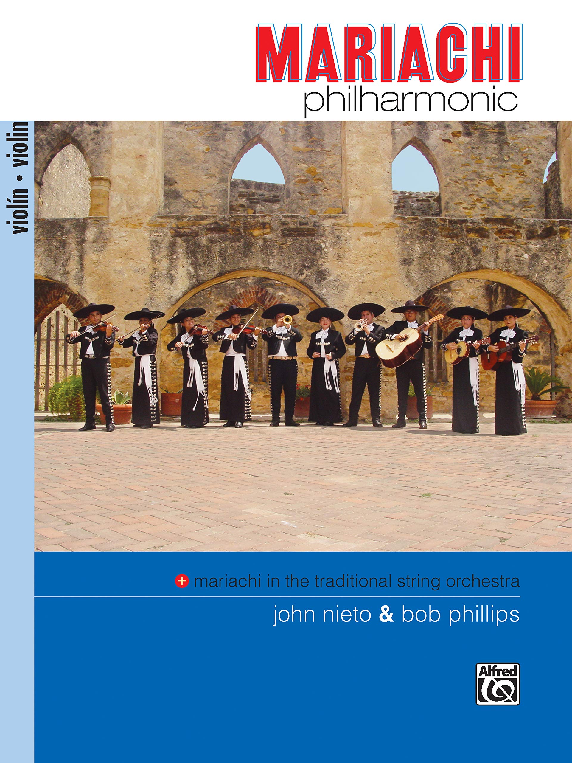 Mariachi Philharmonic (Mariachi In The Traditional String Orchestra) (9780739037881)