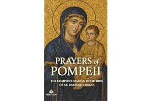 Prayers of Pompeii: The Complete Marian Devotions of St. Bartolo Longo