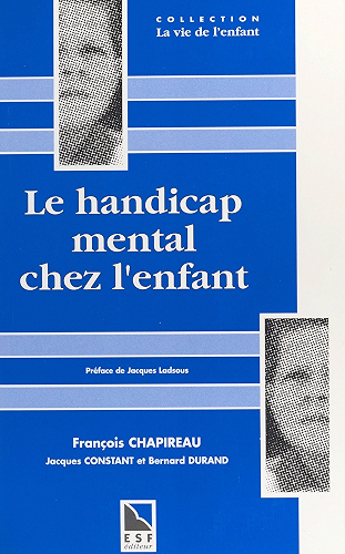 Download Le handicap mental chez l'enfant : une synthèse neuve pour comprendre, agir, décider (La vie de l'enfant) PDF