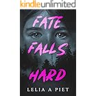 Fate Falls Hard: A pulse-pounding psychological thriller with a stunning twist
