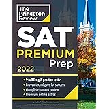 Princeton Review SAT Premium Prep, 2022: 9 Practice Tests + Review & Techniques + Online Tools (2021) (College Test Preparati