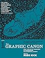 The Graphic Canon, Vol. 1: From the Epic of Gilgamesh to Shakespeare to Dangerous Liaisons (The Graphic Canon Series)