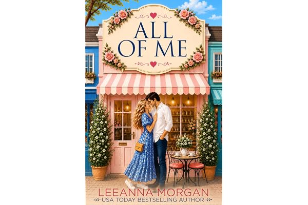 All of Me: A Sweet Small Town Romance (The Bridesmaids Club Book 1)