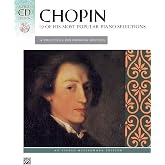 Chopin -- 19 of His Most Popular Piano Selections: A Practical Performing Edition, Book &amp; CD (Alfred Masterwork CD Edition)