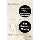 The Faraway Nearby (ALA Notable Books for Adults)
