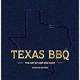Texas BBQ: The Art of Low and Slow