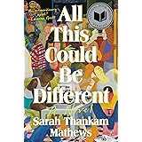 All This Could Be Different: A Novel