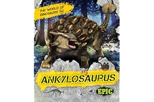 Ankylosaurus (The World of Dinosaurs)